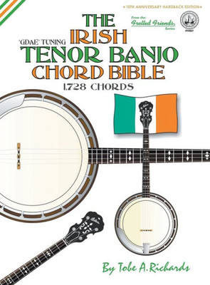 The Irish Tenor Banjo Chord Bible : Gdae Irish Tuning 1,728 Chords