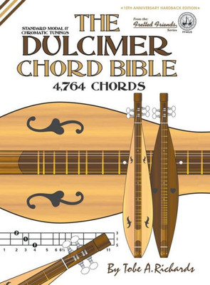 The Dulcimer Chord Bible : Standard Modal & Chromatic Tunings