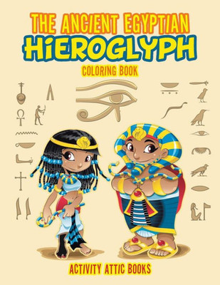 The Ancient Egyptian Hieroglyph Coloring Book