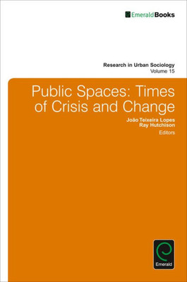 Public Spaces : Times Of Crisis And Change