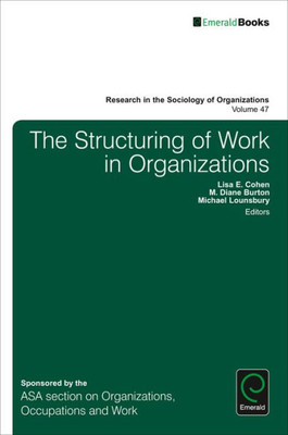The Structuring Of Work In Organizations