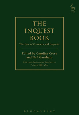 The Inquest Book : The Law Of Coroners And Inquests