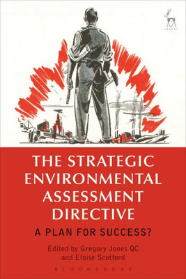 The Strategic Environmental Assessment Directive : A Plan For Success?