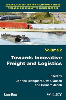 Towards Innovative Freight And Logistics