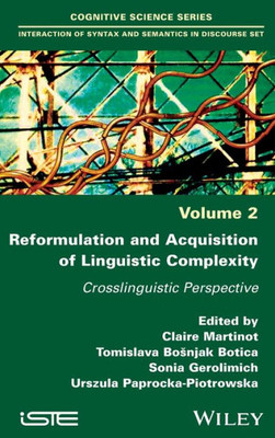 Reformulation And Acquisition Of Linguistic Complexity : Crosslinguistic Perspective