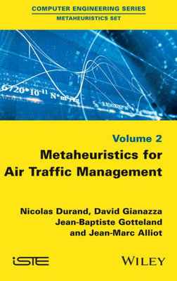 Metaheuristics For Air Traffic Management