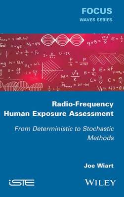 Radio-Frequency Human Exposure Assessment : From Deterministic To Stochastic Methods