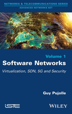 Software Networks : Virtualization, Sdn, 5G And Security