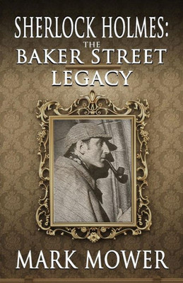 Sherlock Holmes - The Baker Street Legacy