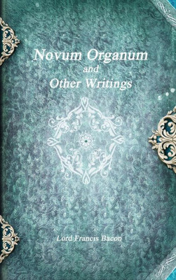 Novum Organum And Other Writings