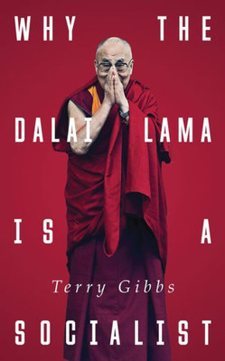 Why The Dalai Lama Is A Socialist : Buddhism And The Compassionate Society