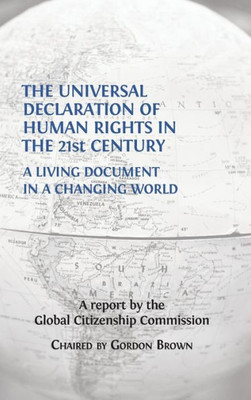 The Universal Declaration Of Human Rights In The 21St Century : A Living Document In A Changing World