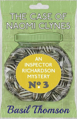 The Case Of Naomi Clynes : An Inspector Richardson Mystery