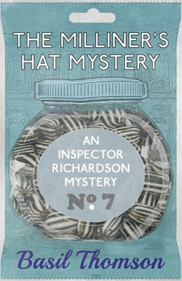 The Milliner'S Hat Mystery : An Inspector Richardson Mystery