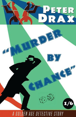 Murder By Chance : A Golden Age Mystery