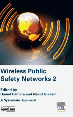 Wireless Public Safety Networks 2 : A Systematic Approach