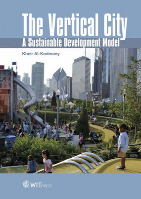 The Vertical City : A Sustainable Development Model