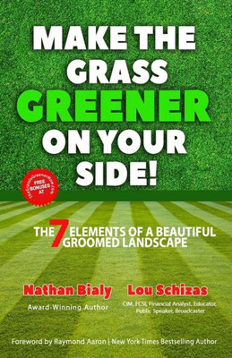 Make The Grass Greener On Your Side! : The 7 Elements Of A Beautiful Groomed Landscape