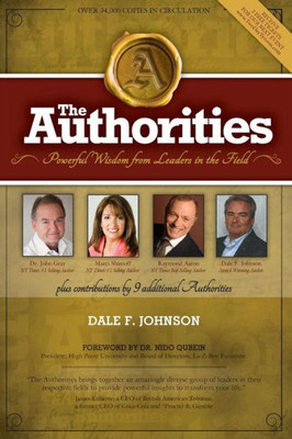 The Authorities - Dale Johnson : Powerful Wisdom From Leaders In The Field