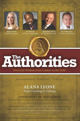 The Authorities - Alana Leone : Powerful Wisdom From Leaders In The Field