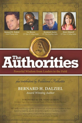 The Authorities - Bernard H. Dalziel : Powerful Wisdom From Leaders In The Field