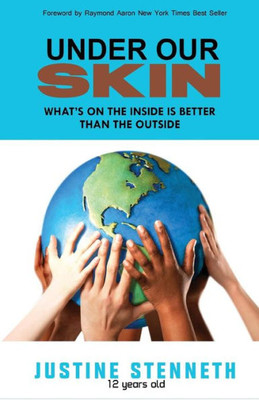Under Our Skin : What'S On The Inside Is Better Than The Outside