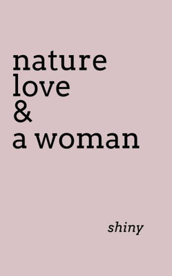 Nature Love & A Woman