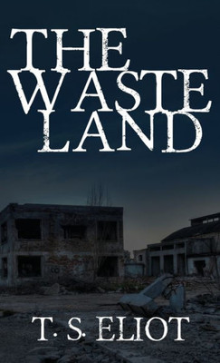 The Waste Land : The Original 1922 Edition