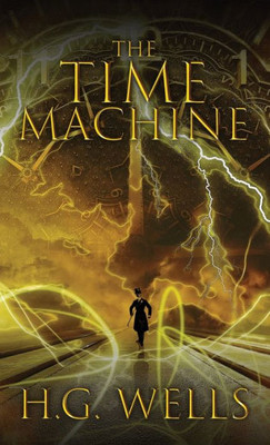 The Time Machine : The Original 1895 Edition