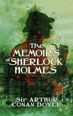 The Memoirs Of Sherlock Holmes : The Death Of Sherlock Holmes