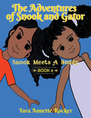 The Adventures Of Snook And Gator : Snook Meets A Buddy