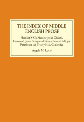 Manuscripts In Christ'S, Emmanuel, Jesus, Selwyn And Sidney Sussex Colleges, Peterhouse And Trinity Hall, Cambridge Manuscripts In Christ'S, Emmanuel, Jesus, Selwyn And Sidney Sussex Colleges, Peterhouse And Trinity Hall, Cambridge