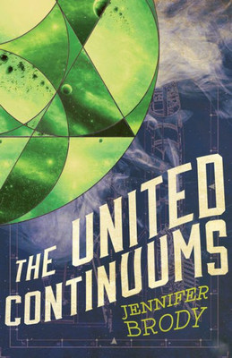 The United Continuums : The Continuum Trilogy, Book 3