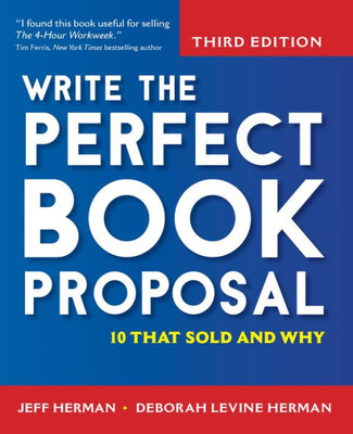 Write The Perfect Book Proposal : 10 That Sold And Why