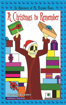 The Adventures Of Mr. Bramble Bones : A Christmas To Remember