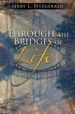 Through The Bridges Of Life