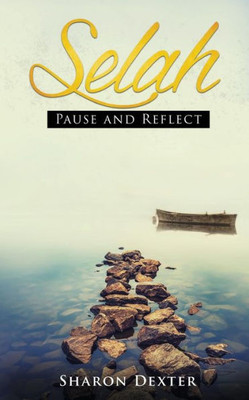 Selah ¿ Pause And Reflect