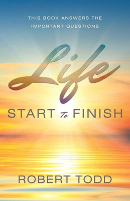 Life : Start To Finish