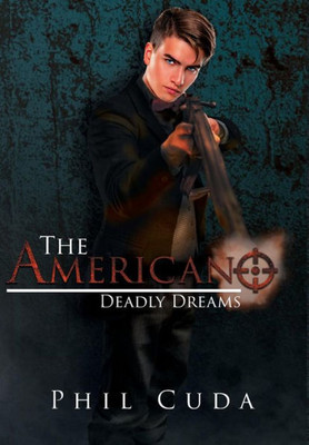 The Americano : Deadly Dreams