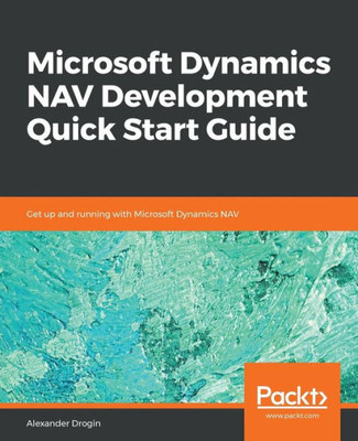 Microsoft Dynamics Nav Development Quick Start Guide