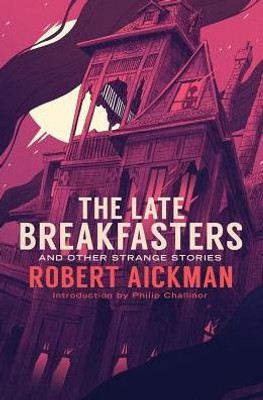 The Late Breakfasters And Other Stories