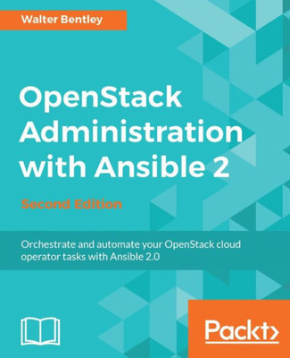 Openstack Administration With Ansible 2 - Second Edition