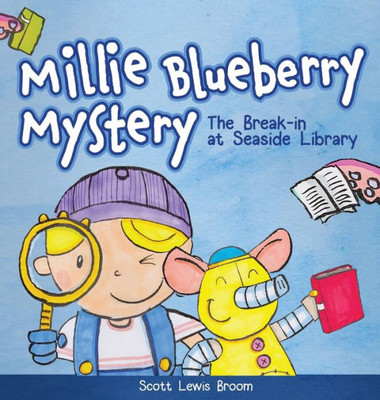 The Break-In At Seaside Library : Millie Blueberry Mystery