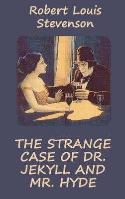 Strange Case Of Dr. Jekyll And Mr. Hyde (Illustrated)