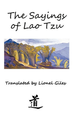 The Sayings Of Lao Tzu : Illustrated Edition