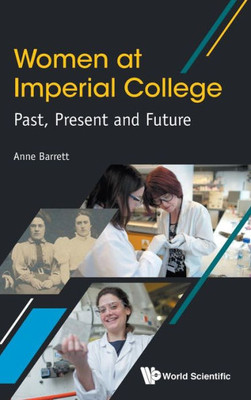 Women At Imperial College : Past, Present And Future