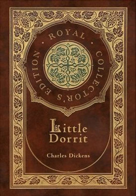 Little Dorrit (Royal Collector'S Edition) (Case Laminate Hardcover With Jacket)