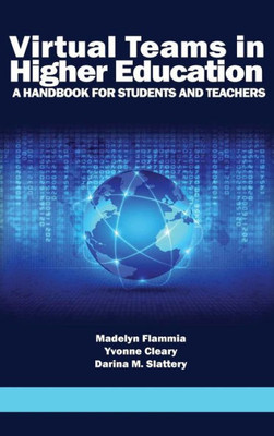 Virtual Teams In Higher Education : A Handbook For Students And Teachers
