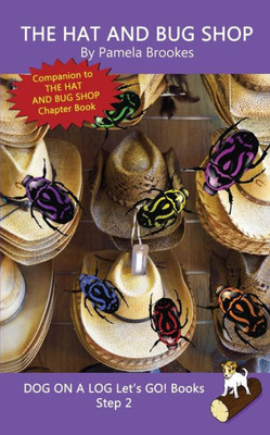 The Hat And Bug Shop : Decodable Books For Phonics Readers And Dyslexia/Dyslexic Learners