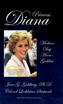 Princess Diana, Modern Day Moon-Goddess : A Psychoanalytical And Mythological Look At Diana Spencer'S Life, Marriage, And Death